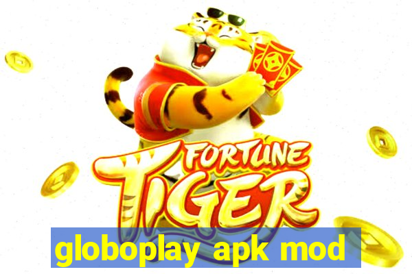 globoplay apk mod